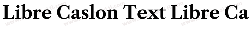 Libre Caslon Text Libre Caslon Text字体转换